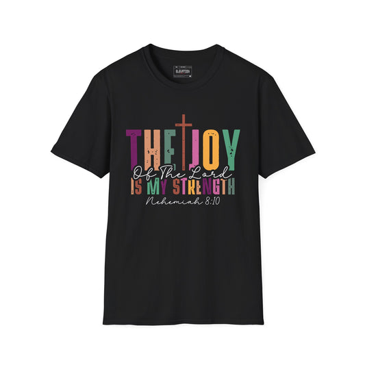 The joy of the Lord is my strength